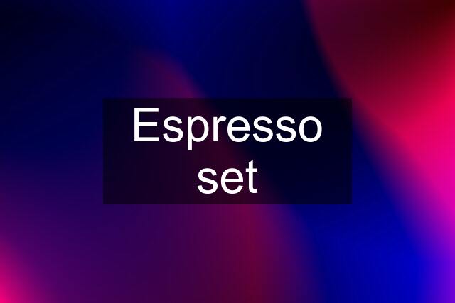 Espresso set