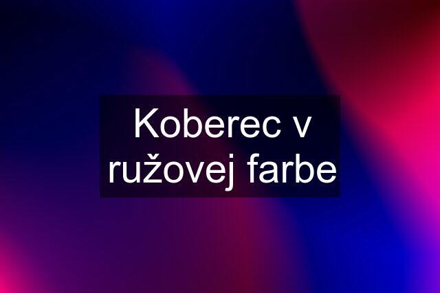 Koberec v ružovej farbe