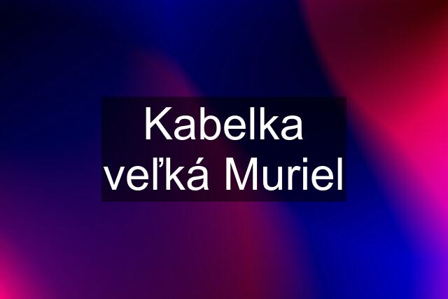 Kabelka veľká Muriel