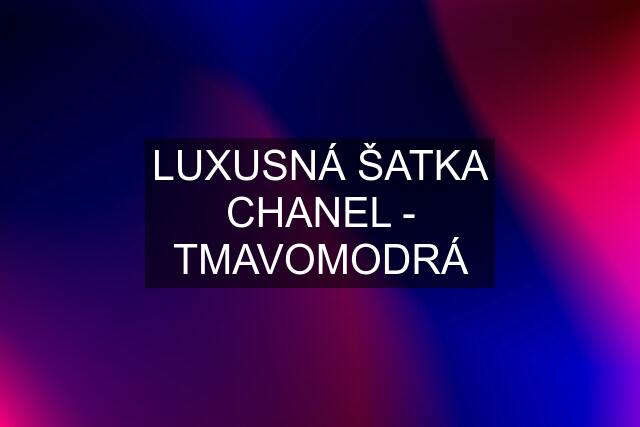 LUXUSNÁ ŠATKA CHANEL - TMAVOMODRÁ