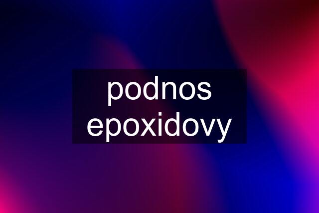 podnos epoxidovy