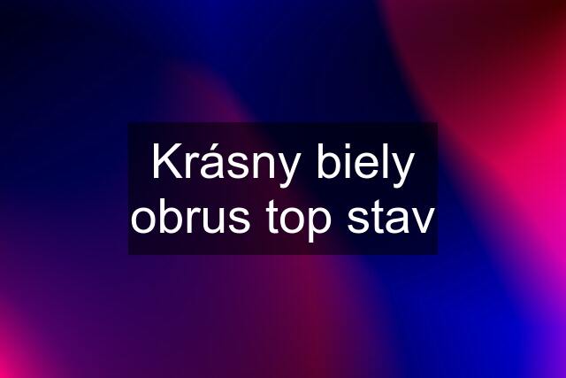 Krásny biely obrus top stav