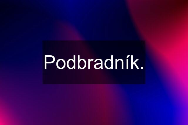 Podbradník.