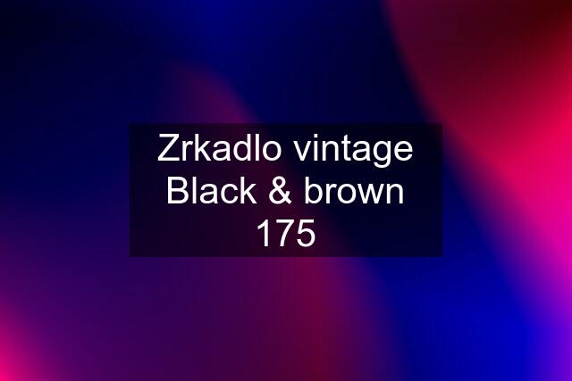 Zrkadlo vintage Black & brown 175