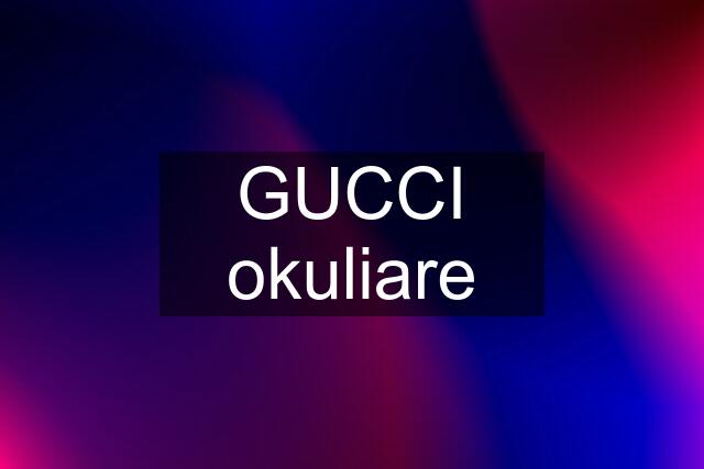 GUCCI okuliare