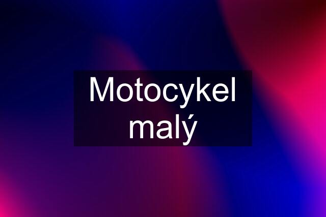 Motocykel malý