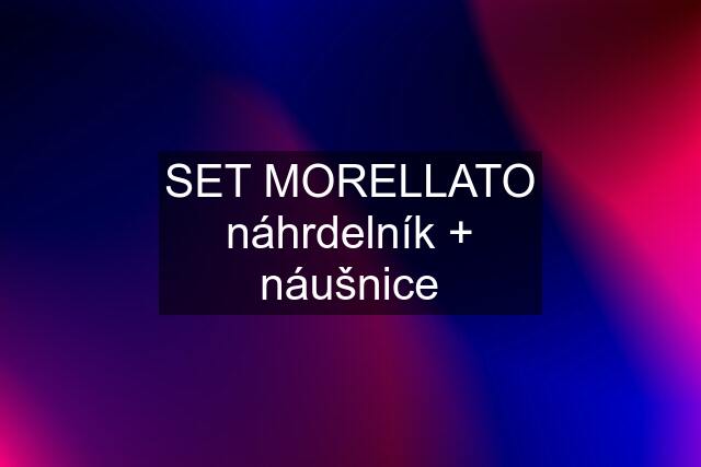 SET MORELLATO náhrdelník + náušnice