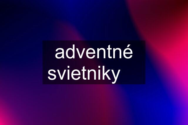 adventné svietniky ⭐️