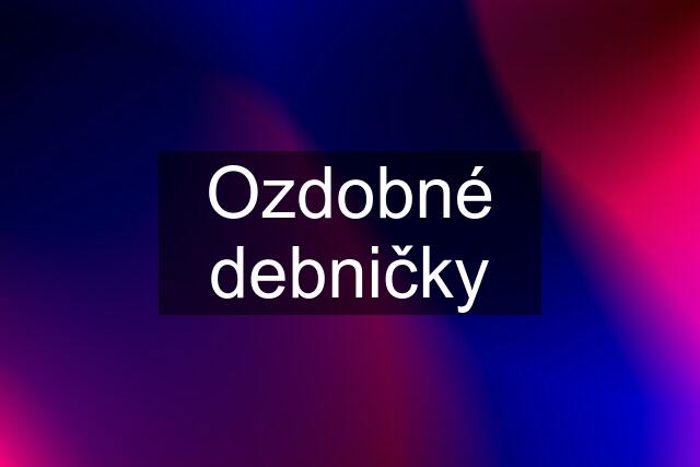 Ozdobné debničky