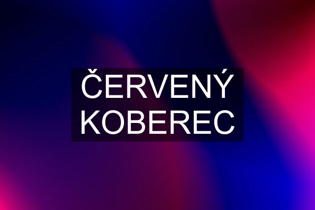 ČERVENÝ KOBEREC