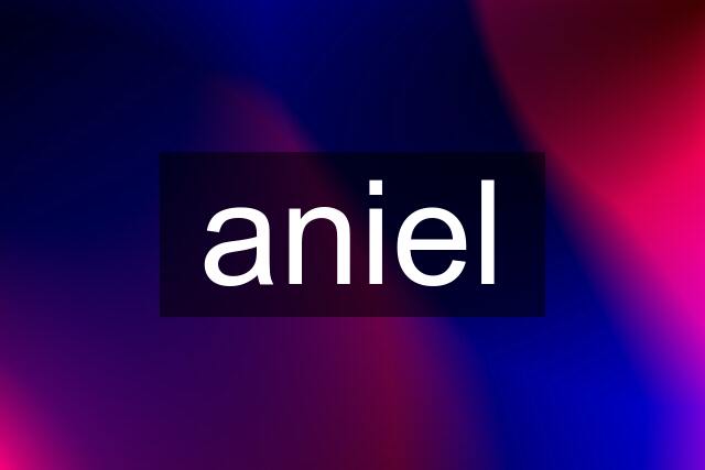 aniel