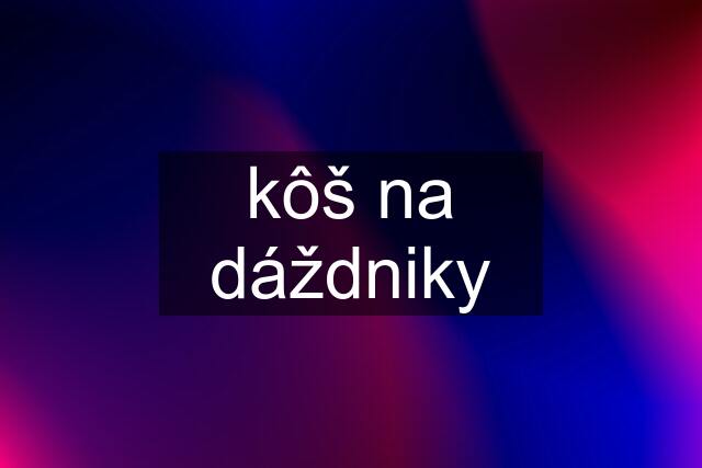 kôš na dáždniky