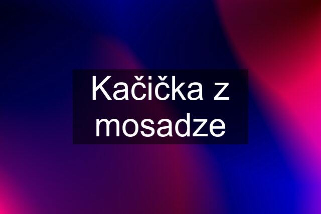 Kačička z mosadze