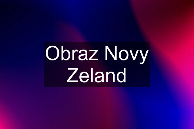 Obraz Novy Zeland