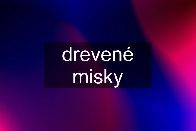 drevené misky