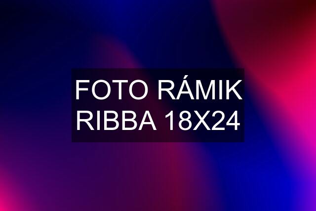 FOTO RÁMIK RIBBA 18X24