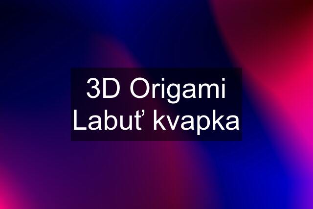 3D Origami Labuť kvapka