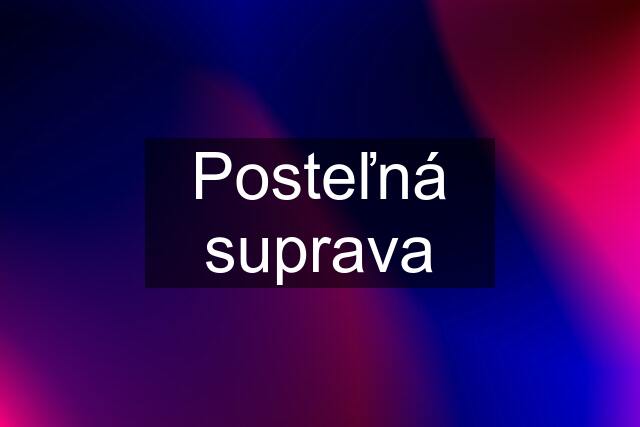 Posteľná suprava