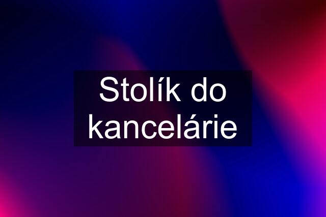 Stolík do kancelárie