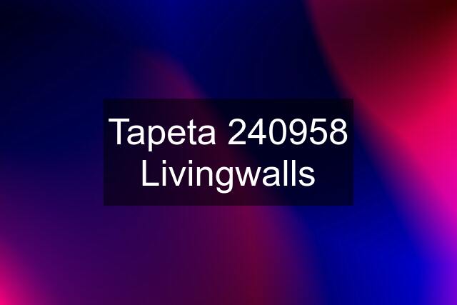 Tapeta 240958 Livingwalls