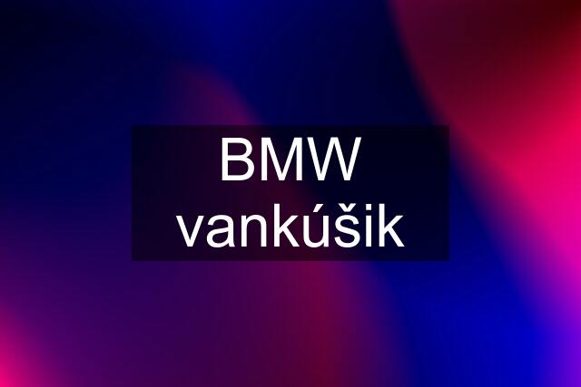 BMW vankúšik