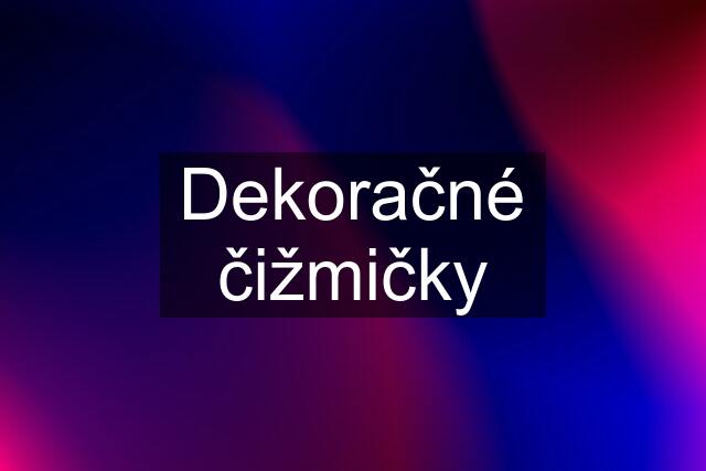 Dekoračné čižmičky