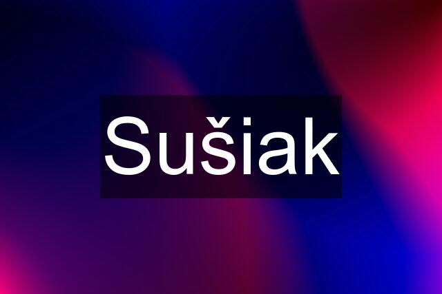 Sušiak