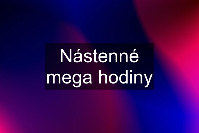 Nástenné mega hodiny