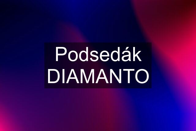 Podsedák DIAMANTO