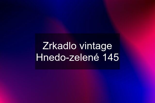 Zrkadlo vintage Hnedo-zelené 145