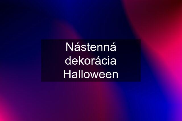 Nástenná dekorácia Halloween