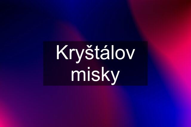 Kryštálov misky