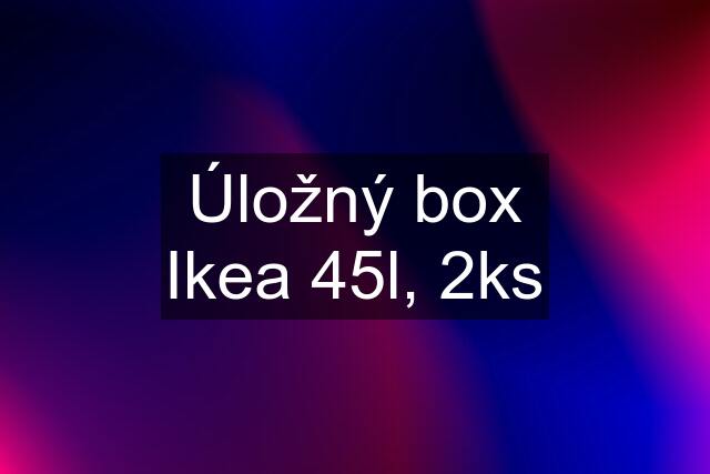 Úložný box Ikea 45l, 2ks