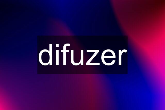 difuzer