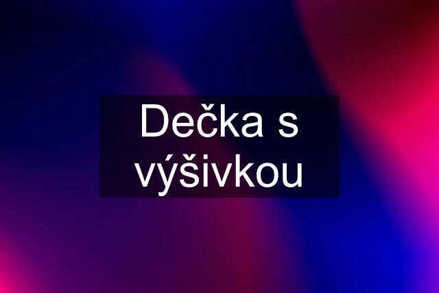 Dečka s výšivkou