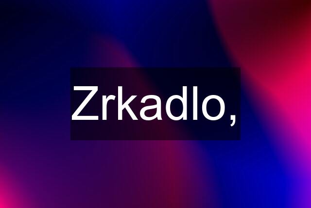 Zrkadlo,