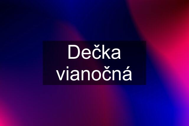 Dečka vianočná