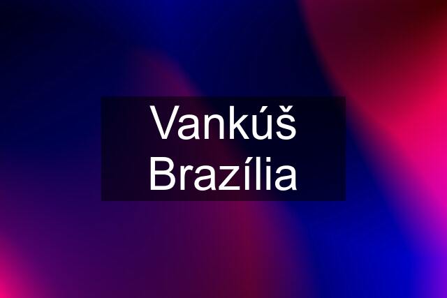 Vankúš Brazília