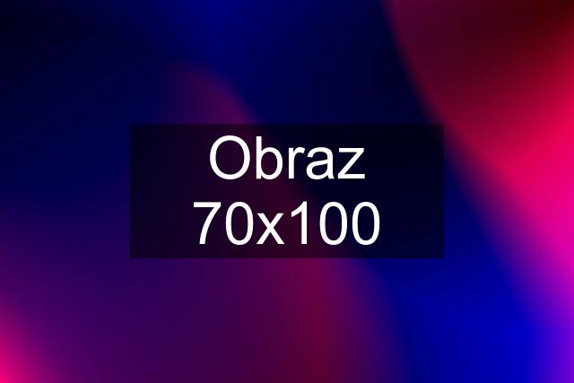 Obraz 70x100