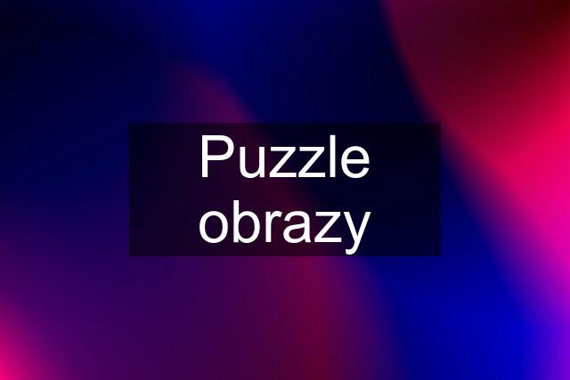 Puzzle obrazy