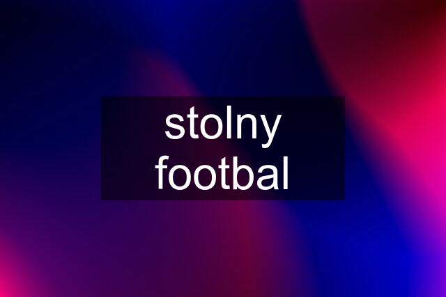 stolny footbal