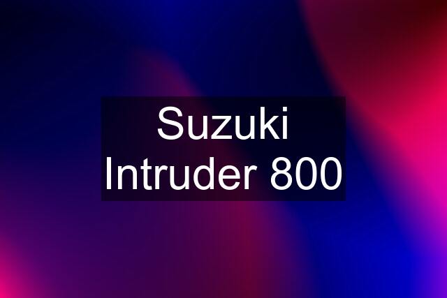 Suzuki Intruder 800
