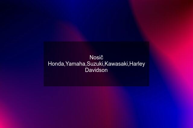 Nosič Honda,Yamaha,Suzuki,Kawasaki,Harley Davidson