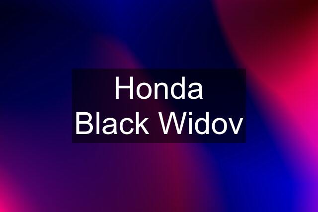 Honda Black Widov