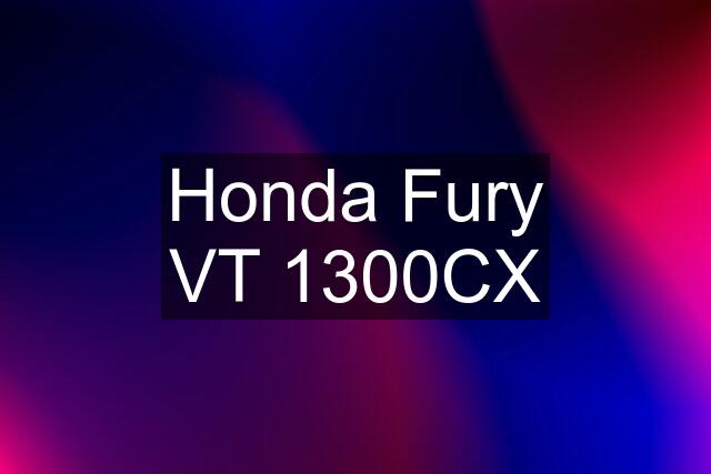 Honda Fury VT 1300CX