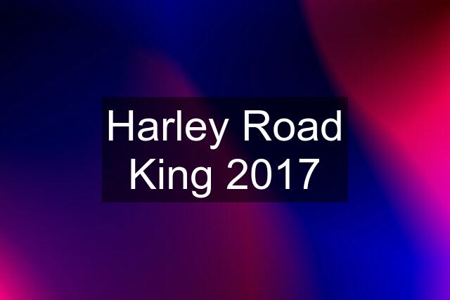 Harley Road King 2017