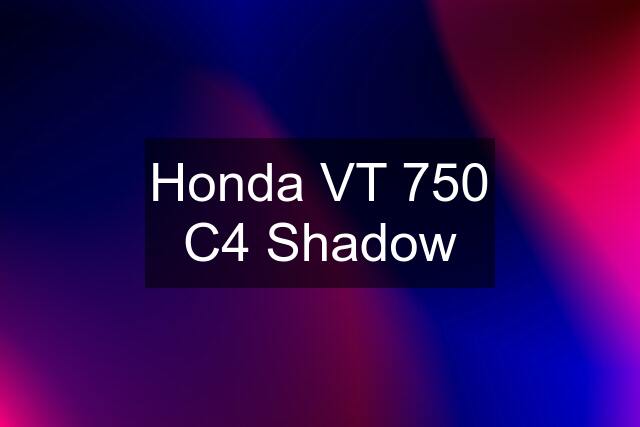 Honda VT 750 C4 Shadow