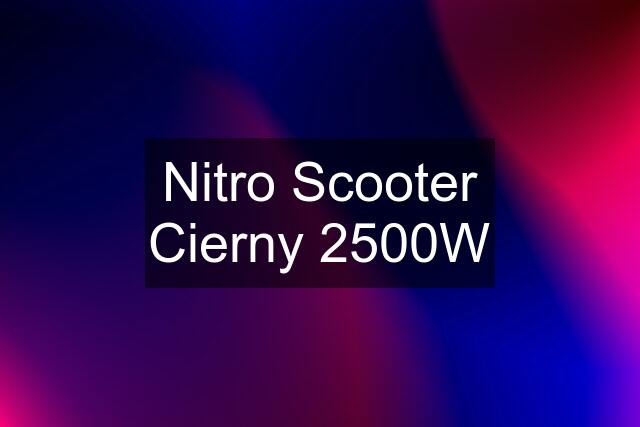 Nitro Scooter Cierny 2500W