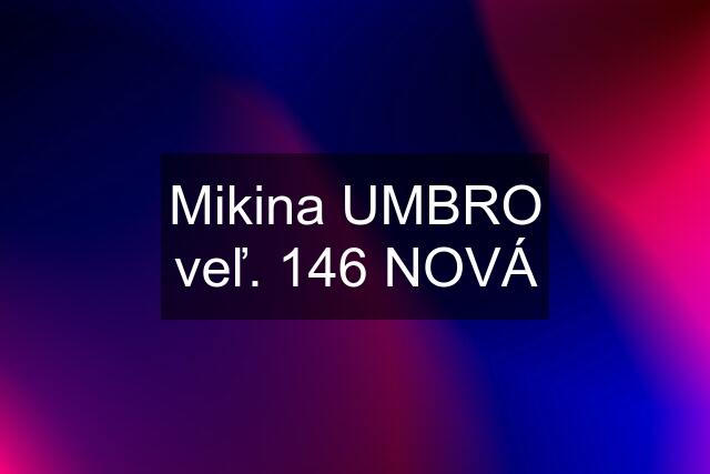 Mikina UMBRO veľ. 146 NOVÁ