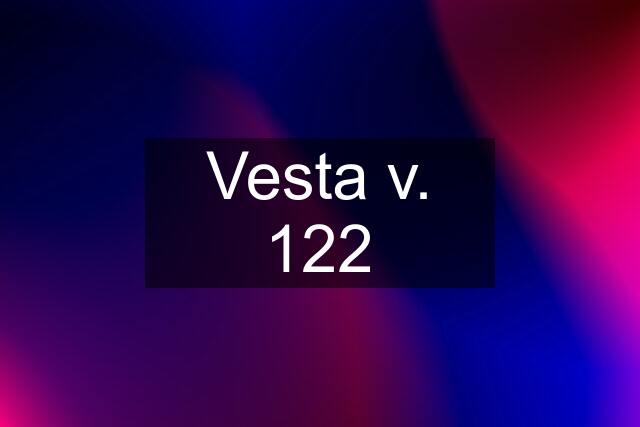 Vesta v. 122